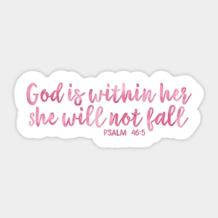 God is within her she will not fall Sticker